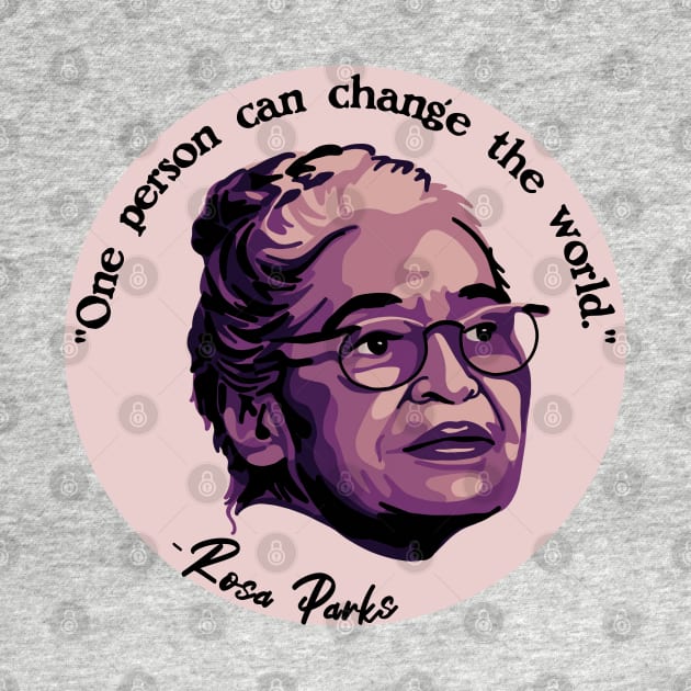 Rosa Parks Portrait and Quote by Slightly Unhinged